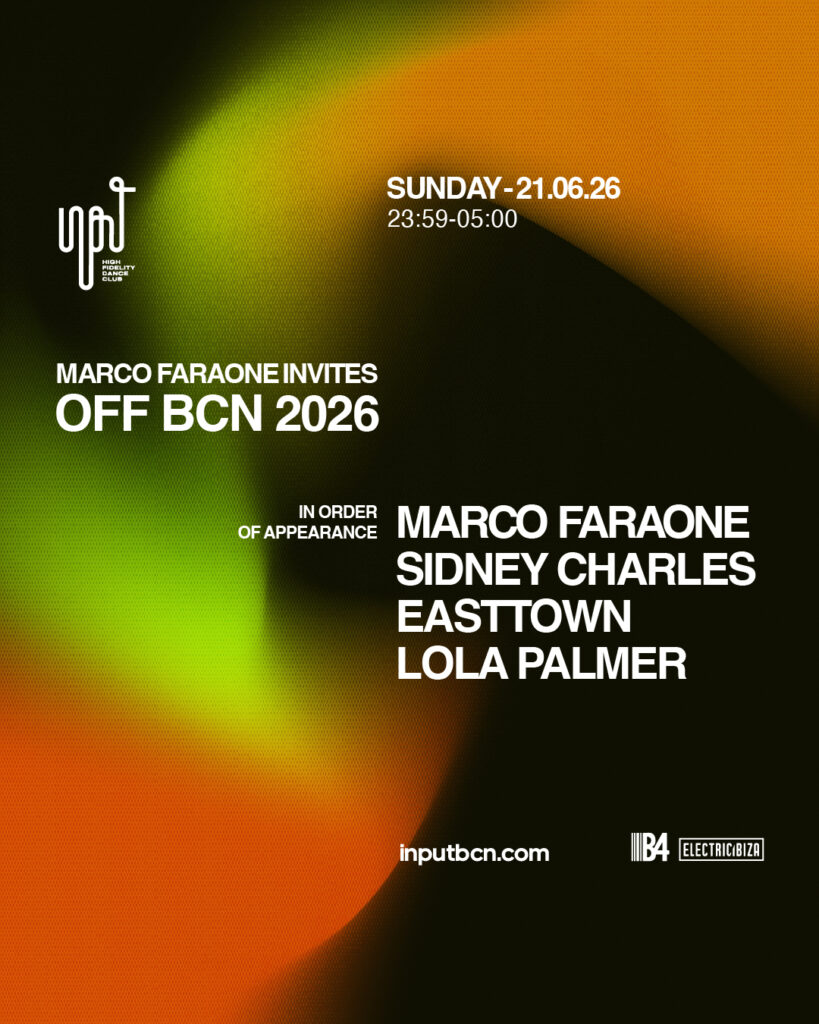 INPUT OFF BCN 2026 pres Marco Faraone & guests