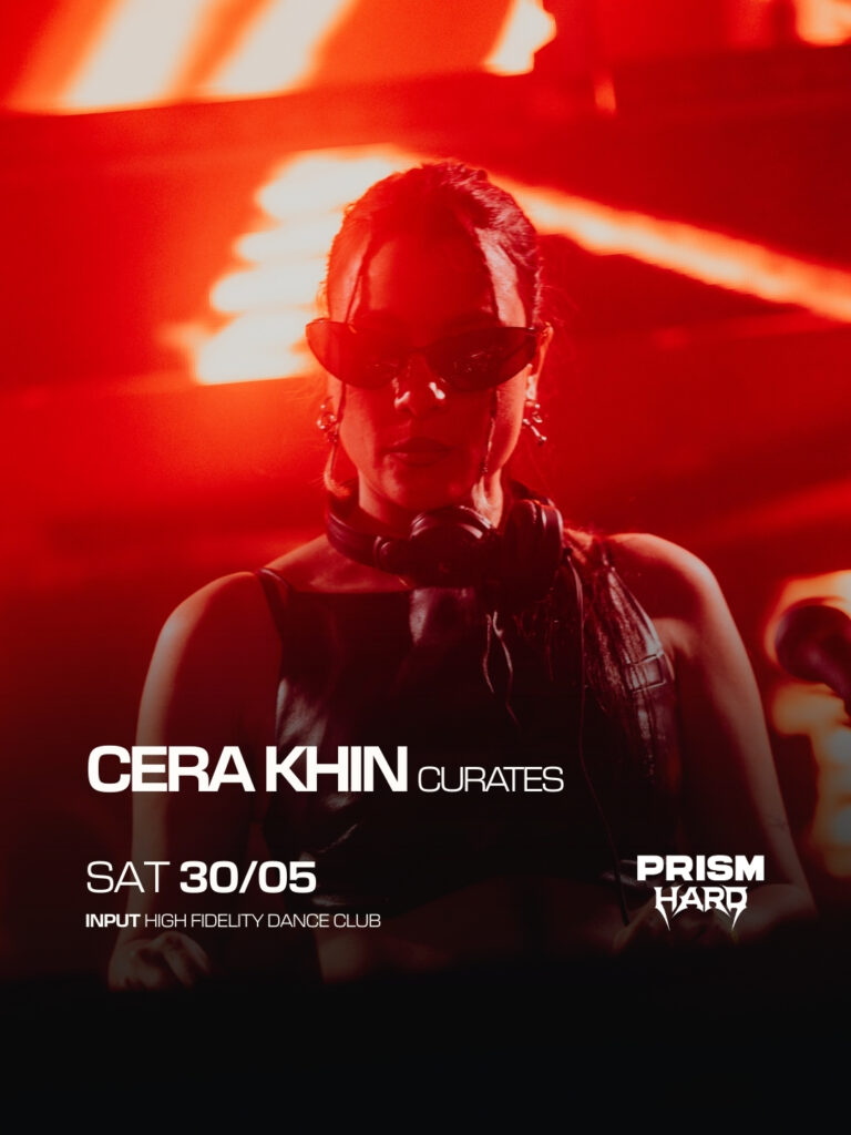 PRISM HARD pres. CERA KHIN Curates