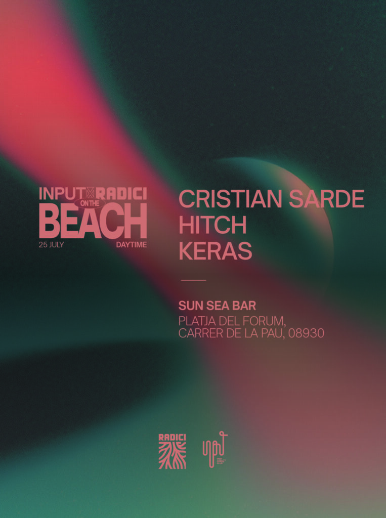 [FREE OPEN AIR beach party] INPUT meets RADICI on the beach